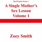 A Single Mother's Sex Lesson 1 (Red Panties Series 1, #1) (eBook, ePUB)