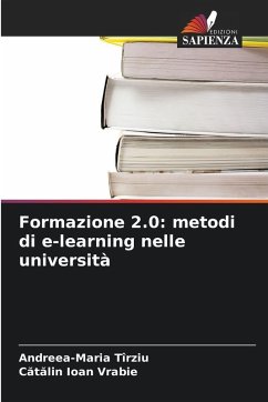 Formazione 2.0: metodi di e-learning nelle università - Tîrziu, Andreea-Maria;Vrabie, Catalin Ioan