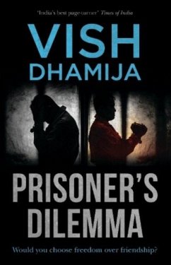 Prisoner's Dilemma - Dhamija, Vish Prisoner's Dilemma - Dhamija, Vish