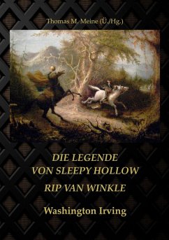 Die Legende von Sleepy Hollow und Rip Van Winkle Die Legende von Sleepy Hollow und Rip Van Winkle