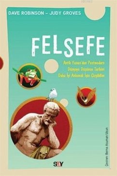 Cover Felsefe - Antik Yunandan Postmodern Dünyaya Düsüce Tarihini Daha Iyi Anlamak Icin Cizgibilim