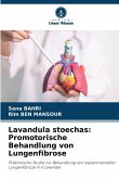 Lavandula stoechas: Promotorische Behandlung von Lungenfibrose