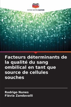 Facteurs déterminants de la qualité du sang ombilical en tant que source de cellules souches - Nunes, Rodrigo;Zandavalli, Flávia