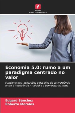 Economia 5.0: rumo a um paradigma centrado no valor - Sánchez, Edgard;Morales, Roberto