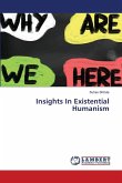 Insights In Existential Humanism