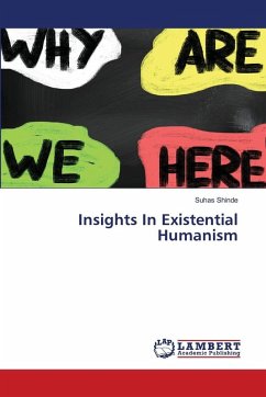 Insights In Existential Humanism - Shinde, Suhas