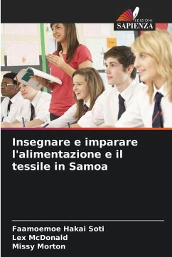 Insegnare e imparare l'alimentazione e il tessile in Samoa - Hakai Soti, Faamoemoe;McDonald, Lex;Morton, Missy