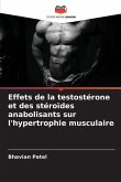 Effets de la testostérone et des stéroïdes anabolisants sur l'hypertrophie musculaire