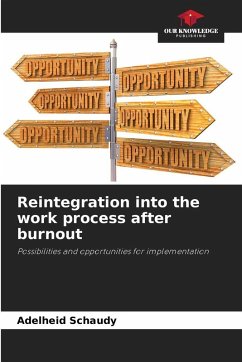 Reintegration into the work process after burnout - Schaudy, Adelheid