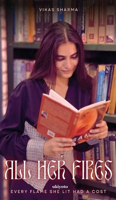 Cover All Her Fires   Every flame she lit had a cost