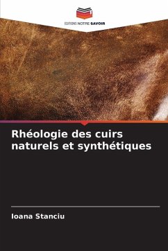 Rhéologie des cuirs naturels et synthétiques - Stanciu, Ioana