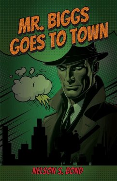 Mr. Biggs Goes To Town - Bond, Nelson S.