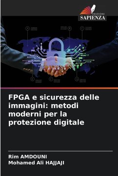FPGA e sicurezza delle immagini: metodi moderni per la protezione digitale - Amdouni, Rim;Hajjaji, Mohamed Ali
