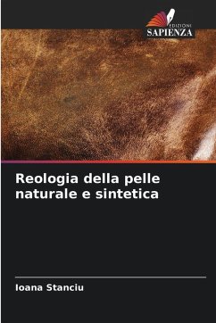 Reologia della pelle naturale e sintetica - Stanciu, Ioana