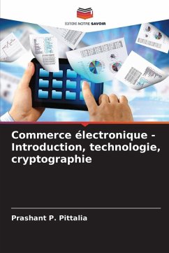Commerce électronique - Introduction, technologie, cryptographie - Pittalia, Prashant P. Commerce électronique - Introduction, technologie, cryptographie - Pittalia, Prashant P.