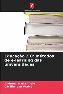Educação 2.0: métodos de e-learning das universidades - Tîrziu, Andreea-Maria;Vrabie, Catalin Ioan