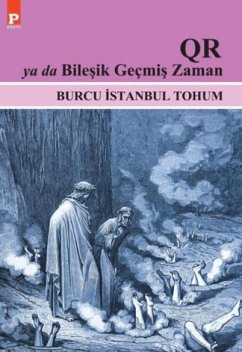 QR ya da Bilesik Gecmis Zaman - istanbul Tohum, Burcu