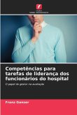 Competências para tarefas de liderança dos funcionários do hospital