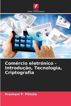 Comércio eletrónico - Introdução, Tecnologia, Criptografia - Pittalia, Prashant P. Comércio eletrónico - Introdução, Tecnologia, Criptografia - Pittalia, Prashant P.
