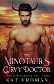 The Minotaur's Curvy Doctor (Curvy Brides for Minotaurs) (eBook, ePUB) The Minotaur's Curvy Doctor (Curvy Brides for Minotaurs) (eBook, ePUB)