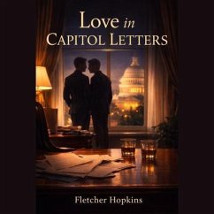 Love in Capitol Letters - Second Edition (eBook, ePUB) - Hopkins, Fletcher Love in Capitol Letters - Second Edition (eBook, ePUB) - Hopkins, Fletcher