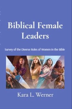 Biblical Female Leaders (eBook, ePUB) - Werner, Kara L.