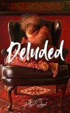 Deluded (eBook, ePUB) Deluded (eBook, ePUB)