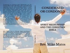 Condemned or Condoned (eBook, ePUB) - Matos, Rev. Mike