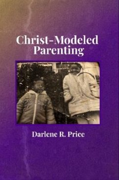 Cover Christ-Modeled Parenting (eBook, ePUB)