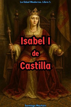 Cover Isabel I de Castilla (La Edad Moderna, #1) (eBook, ePUB)