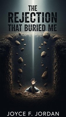 Cover The Rejection That Buried Me (eBook, ePUB)