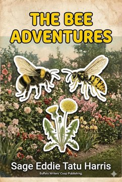 The Bee Adventures (eBook, ePUB) - Harris, Edward Todd