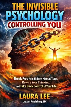 Cover The Invisible Psychology Controlling You (eBook, ePUB)