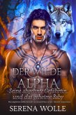 Der wilde Alpha, seine abgelehnte Gefährtin und das geheime Baby: Eine abgelehnte Gefährtin kehrt mit seinem Erben zurück - Werwolf-Liebesroman (Abgelehntes Gestaltwandler-Tagebuch, #1) (eBook, ePUB)