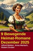 9 Bewegende Heimat-Romane Dezember 2025 (eBook, ePUB)