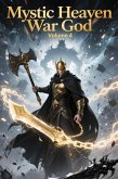 Mystic Heaven War God, Volume 4 (eBook, ePUB)