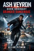 ASH VEYRON Born Ordinary, Branded Dangerous (eBook, ePUB)