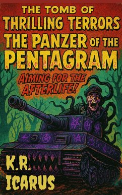 Cover The Panzer of the Pentagram: Aiming for the Afterlife! (The Tomb of Thrilling Terrors, #10) (eBook, ePUB)