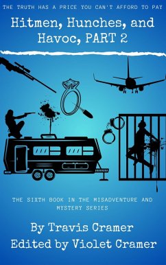 Cover Hitmen, Hunches, and Havoc - Part 2 (Misadventure and Mystery, #6) (eBook, ePUB)