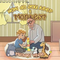 How do you keep a Monkey? (eBook, ePUB) - White, Michael