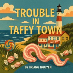 Cover Trouble in Taffy Town: A Cozy Mystery of Sticky Lies and Sweet Revenge (eBook, ePUB)