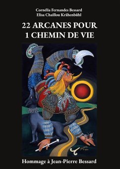 22 arcanes pour 1 chemin de vie (eBook, ePUB) - Chaillou Krähenbühl, Elisa; Fernandes Bessard, Cornélia