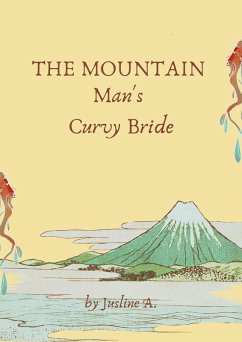 The Mountain Man's Curvy Bride (eBook, ePUB) - A., Jusline The Mountain Man's Curvy Bride (eBook, ePUB) - A., Jusline