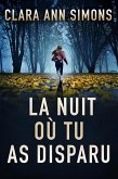 La nuit où tu as disparu (Lieutenante Sierra Lancer, #1) (eBook, ePUB)