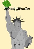 Spinach Liberation (eBook, ePUB)
