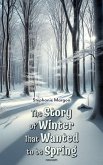 The Story of Winter That Wanted to be Spring (eBook, ePUB)