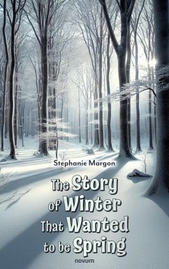Cover The Story of Winter That Wanted to be Spring (eBook, ePUB)