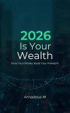 2026 Is Your Wealth (eBook, ePUB)