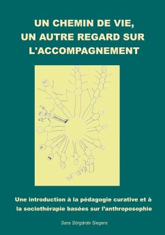 Un chemin de vie, un autre regard sur l'accompagnement. (eBook, ePUB)