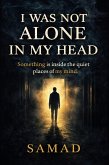 I Was Not Alone in My Head (eBook, ePUB)